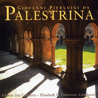 Gloriae Dei Cantores : Palestrina : 1 CD : Elizabeth Patterson : Giovanni Palestrina