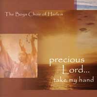 Boys Choir Of Harlem : Precious Lord....Take My Hand : 00  1 CD : 