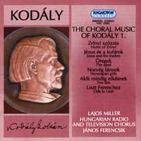 Hungarian Radio and Television Chorus : Choral Music of Kodaly 1 : 00  1 CD : Zoltan Kodaly : 12352