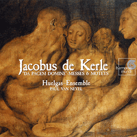 Huelgas Ensemble : Jacobus de Kerle : 00  1 CD : Peter Van Nevel : Jacobus de Kerle : HMC901866