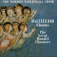 Mormon Tabernacle Choir : Hallelujah Chorus: The Great Handel Choruses : 1 CD : Richard P. Condie / Eugene Ormandy : 079892666724 : 4A26667