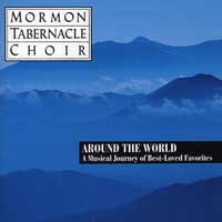 Mormon Tabernacle Choir : Around The World : 1 CD :  : 07464619802-5 : SMK61980