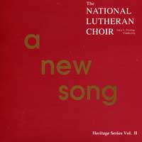 National Lutheran Choir : A New Song : 00  1 CD : Larry L. Fleming : 