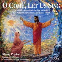Klarup Girls' Choir : O Come, Let Us Sing : 1 CD : Jan Ole Mortensen :  : 5146
