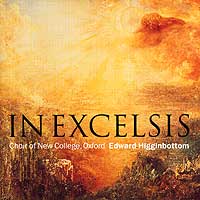 Oxford New College Choir : In Excelsis : 1 CD : Edward Higginbottom :  : 44657