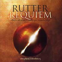 Choir of King's College, Cambridge : Rutter Requiem : 1 CD : Stephen Cleobury : John Rutter : 56605