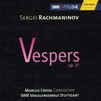 SWR Stuttgart Vocal Ensemble : Rachmaninov Vespers : 1 CD : Marcus Creed : 93112