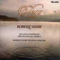 Atlanta Symphony Chorus - Robert Shaw Festival Singers : Elegy : 1 CD : Robert Shaw :  : 80602