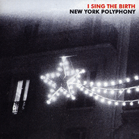 New York Polyphony : I Sing the Birth : 00  1 CD :  : 2141