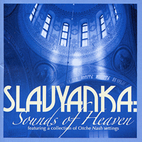 Slavyanka : Sounds of Heaven : 1 CD : Gregory Smirnov : 