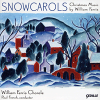 William Ferris Chorale : Snowcarols - Christmas Music by William Ferris : 1 CD : Paul French :  : 101
