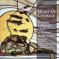 St. Marys Children's Choir : Heart Of Courage : 1 CD : Eileen Baldwin