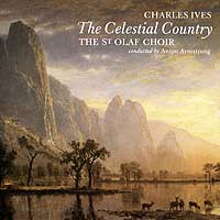 St. Olaf Choir : Charles Ives - The Celestial Country : 1 CD : Anton Armstrong : Charles Ives : CKN 203