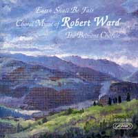 Belmont Chorale : Choral Music of Robert Ward : 1 CD : Sherry Hill Kelly : 303