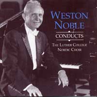 Luther College Nordic Choir : Weston Noble Conducts : 1 CD : Weston Noble : 