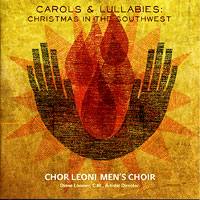 Chor Leoni : Carols & Lullabies : 1 CD : Diane Loomer : 