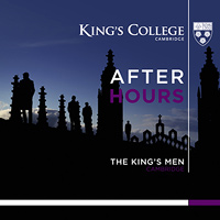 King's Men - King's College Cambridge : After Hours : 1 CD : 822231700623 : KGCL6.2