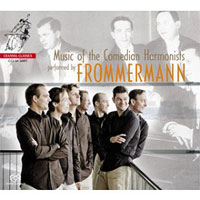 Frommermann : Music of the Comedian Harmonists : SACD : 723385268079 : CCS SA 26807