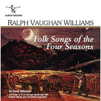 Choir of Clare College : Ralph Vaughan Williams: Folk Songs of the Four Seasons : 1 CD : David Willcocks : 5060158190102 : ALBCD 010