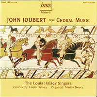 Louis Halsey Singers : John Joubert Choral Music : 1 CD : Louis Halsey : BMS102