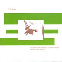 Sacramento State Vocal Jazz Singers : It's You : 1 CD : Kerry Marsh
