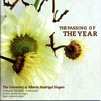 University of Alberta Madrigal Singers : The Passing of The Year : 1 CD : Leonard Ratzlaff : 