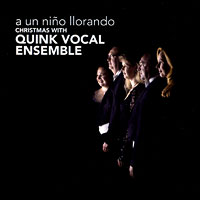 Quink Vocal Ensemble : Christmas With - A Un Nino Llorando : 1 CD :  : CHR 72306