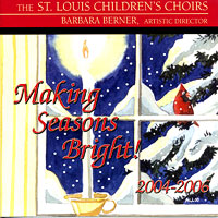 St. Louis Children's Choir : Making Seasons Bright : 2 CDs : Barbara Berner : 