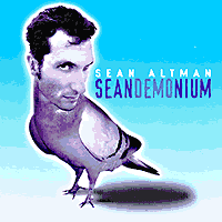 Altman, Sean  : Seandemonium : 1 CD : 