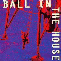 Ball In The House : Ball In The House : 1 CD : 