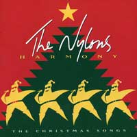 The Nylons : Harmony, The Christmas Songs : 00  1 CD : 61422320232-7 : 61422320232