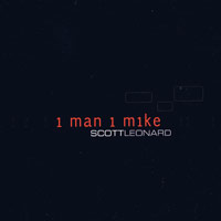 Scott Leonard : 1 Man 1 Mike : 1 CD
