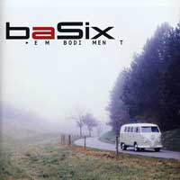 BaSix : Embodiment : 1 CD : 