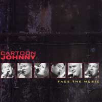 Cartoon Johnny : Face The Music : 1 CD