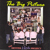 Denver A Cappella Project : The Big Picture : 1 CD : 