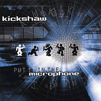 Kickshaw : Put It In The Microphone : 1 CD : 
