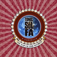 Tonic Sol-fa : On Top of the World : 1 CD