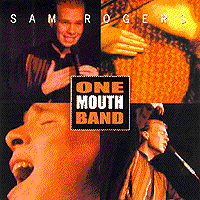 Sam Rogers : One Mouth Band : 00  1 CD
