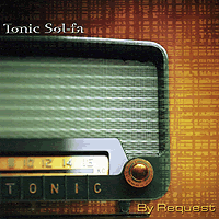 Tonic Sol-fa : By Request : 1 CD