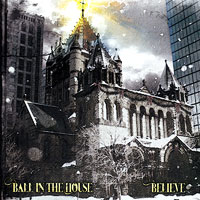 Ball In The House  : Believe : 00  1 CD
