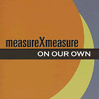 MeasureXmeasure : On Our Own : 1 CD : 