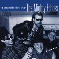 Mighty Echoes : A Cappella Doo Wop : 1 CD :  : 602437822721