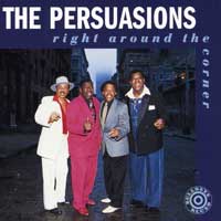 Persuasions : Right Around the Corner : 1 CD : 9556