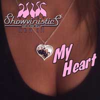 Showvinistics : My Heart : 1 CD : B16