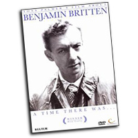 Benjamin Britten : A Time There Was... A Profile : DVD