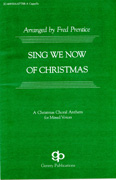 Sing We Now of Christmas : SATB divisi : Fred Pentice : Sheet Music : 08738577 : 073999385779