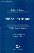 The Sands of Dee : SATB divisi : Robert H. Young : King's Singers : Sheet Music : 08738701 : 073999387018