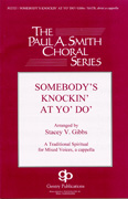 Somebody's Knockin' at Your Door : SATB divisi : Stacey V. Gibbs : Sheet Music : 08739769 : 073999397697