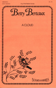 A Cloud : Treble : Betty Bertaux : Sheet Music Collection : 48004051 : 073999320718