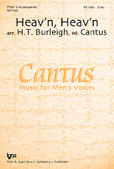 Heav'n, Heav'n : TTBB : H T Burleigh : Cantus : Sheet Music : 5582